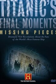 Titanic's Final Moments: Missing Pieces (2006)