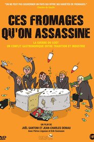 Ces fromages qu'on assassine (2007)