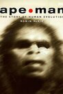 Людина-мавпа. Дослідження еволюції людини