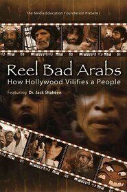 Reel Bad Arabs: How Hollywood Vilifies a People (2006)