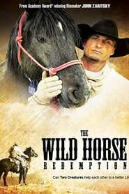 The Wild Horse Redemption (2007)