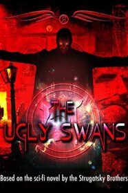 The Ugly Swans (2006)