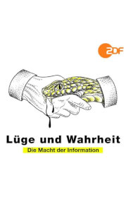 Lüge und Wahrheit - Die Macht der Information (2022)