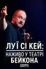Луї Сі Кей: Наживо у театрі Бакона